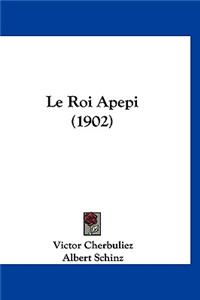 Le Roi Apepi (1902)
