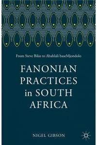 Fanonian Practices in South Africa