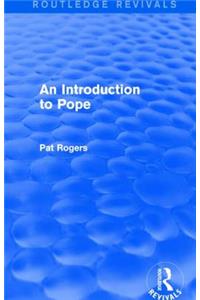 Introduction to Pope (Routledge Revivals)