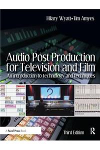 Audio Post Production for Television and Film