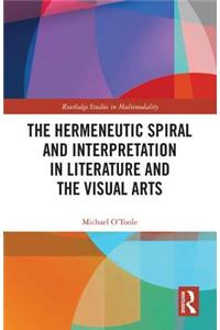 Hermeneutic Spiral and Interpretation in Literature and the Visual Arts