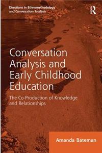 Conversation Analysis and Early Childhood Education