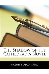 The Shadow of the Cathedral