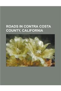Roads in Contra Costa County, California
