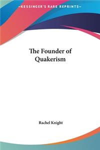 The Founder of Quakerism