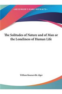 The Solitudes of Nature and of Man or the Loneliness of Human Life