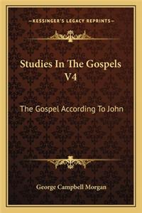 Studies In The Gospels V4