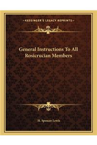 General Instructions to All Rosicrucian Members