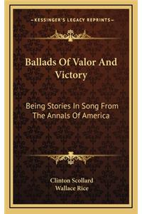 Ballads Of Valor And Victory