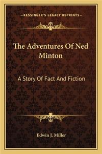The Adventures Of Ned Minton