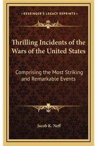 Thrilling Incidents of the Wars of the United States