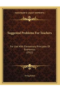 Suggested Problems For Teachers