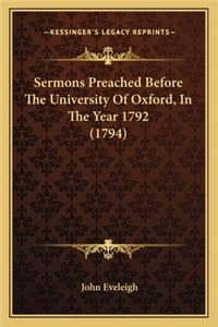 Sermons Preached Before the University of Oxford, in the Year 1792 (1794)