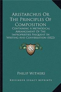 Aristarchus or the Principles of Composition