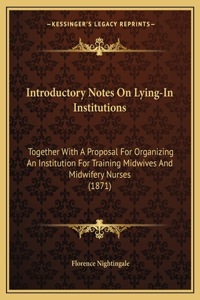 Introductory Notes On Lying-In Institutions