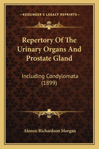 Repertory of the Urinary Organs and Prostate Gland