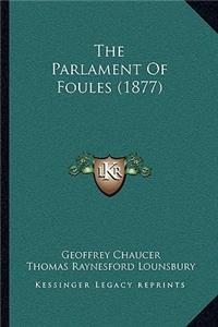The Parlament Of Foules (1877)