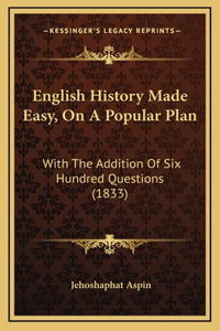 English History Made Easy, On A Popular Plan