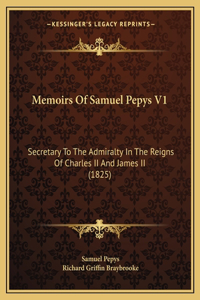 Memoirs Of Samuel Pepys V1