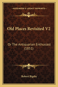Old Places Revisited V2