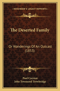 Deserted Family: Or Wanderings Of An Outcast (1853)