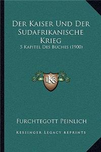 Kaiser Und Der Sudafrikanische Krieg