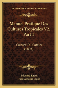 Manuel Pratique Des Cultures Tropicales V2, Part 1