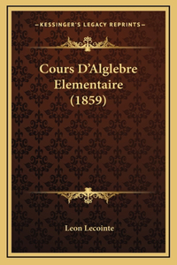 Cours D'Alglebre Elementaire (1859)