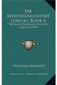 Die Befestigungswerke Lubecks, Book 4
