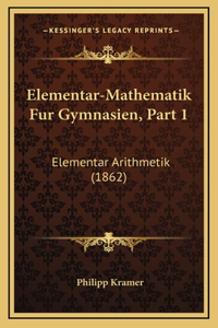 Elementar-Mathematik Fur Gymnasien, Part 1