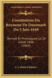 Constitution Du Royaume De Danemark Du 5 Juin 1849