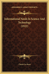 Informational Needs In Science And Technology (1922)