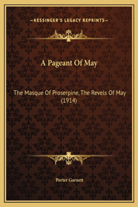 A Pageant Of May