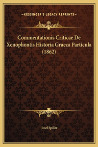 Commentationis Criticae De Xenophontis Historia Graeca Particula (1862)