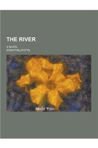 The River; A Novel
