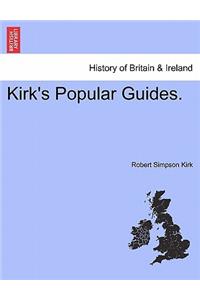 Kirk's Popular Guides.