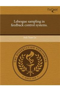 Lebesgue Sampling in Feedback Control Systems