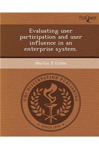 Evaluating User Participation and User Influence in an Enterprise System
