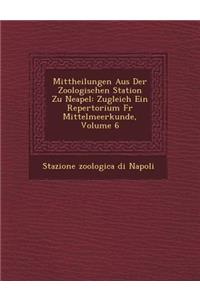 Mittheilungen Aus Der Zoologischen Station Zu Neapel