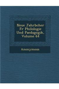 Neue Jahrb Cher Fur Philologie Und Paedagogik, Volume 64