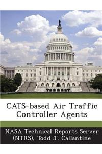 Cats-Based Air Traffic Controller Agents