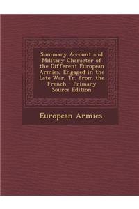 Summary Account and Military Character of the Different European Armies, Engaged in the Late War, Tr. from the French