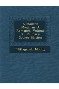 Modern Magician: A Romance, Volume 3