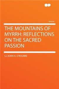 The Mountains of Myrrh