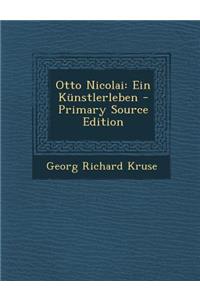 Otto Nicolai: Ein Kunstlerleben