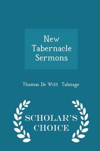 New Tabernacle Sermons - Scholar's Choice Edition