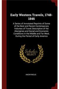 Early Western Travels, 1748-1846