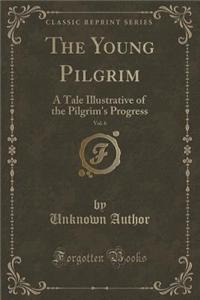 The Young Pilgrim, Vol. 6