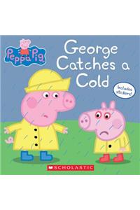 George Catches a Cold