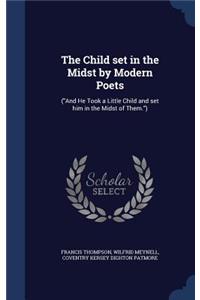 The Child set in the Midst by Modern Poets